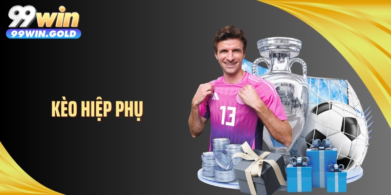 Kèo Hiệp Phụ - Tỷ Lệ Biến Động Cực Mạnh Ở Phút Quyết Định